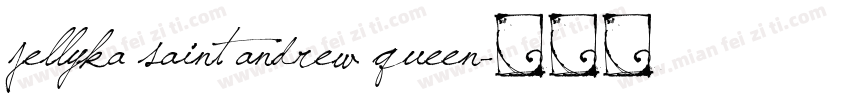 jellyka saint andrew queen字体转换